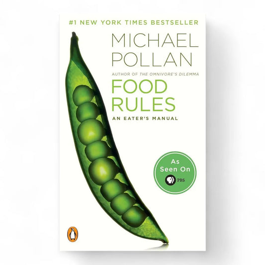 Food Rules - An Eater's Manual by Michael Pollan